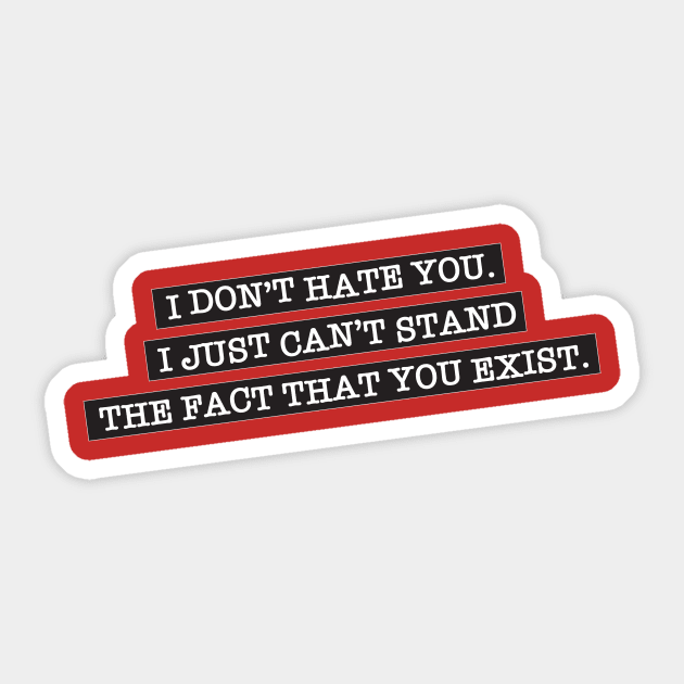 I Don’t Hate You Sticker by SnarkSharks